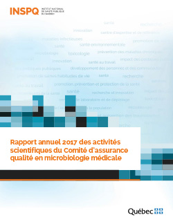 Rapport annuel 2017 des activités scientifiques du Comité d’assurance qualité en microbiologie médicale