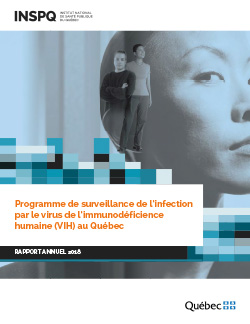 Programme de surveillance de l’infection par le virus de l’immunodéficience humaine (VIH) au Québec : rapport annuel 2018