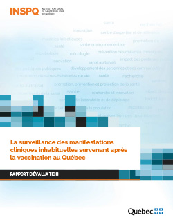 La surveillance des manifestations cliniques inhabituelles survenant après la vaccination au Québec