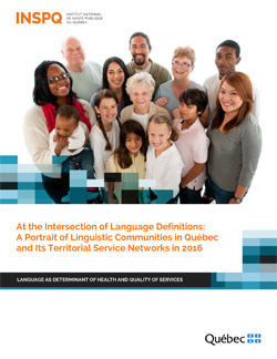 At the Intersection of Language Definitions: A Portrait of Linguistic Communities in Québec and Its Territorial Service Networks in 2016
