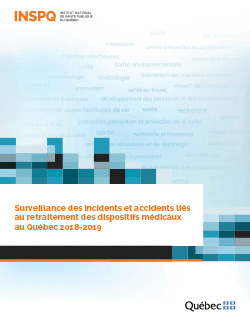 Surveillance des incidents et accidents liés au retraitement des dispositifs médicaux  au Québec 2018-2019