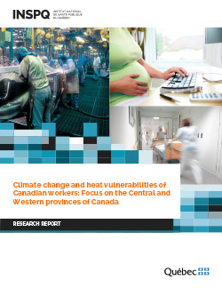 Climate change and heat vulnerabilities of Canadian workers: Focus on the Central and Western provinces of Canada