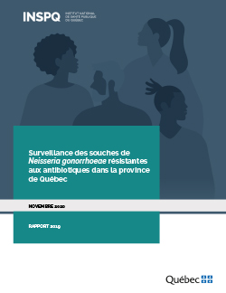 Surveillance des souches de Neisseria gonorrhoeae résistantes aux antibiotiques dans la province de Québec : rapport 2019