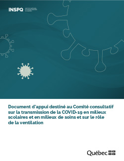 Document d’appui destiné au Comité consultatif sur la transmission de la COVID-19 en milieux scolaires et en milieux de soins et sur le rôle de la ventilation